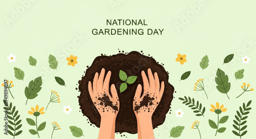 National gardening day illustration with hands holding soil and green sprout surrounded by flowers and leaves on light green background