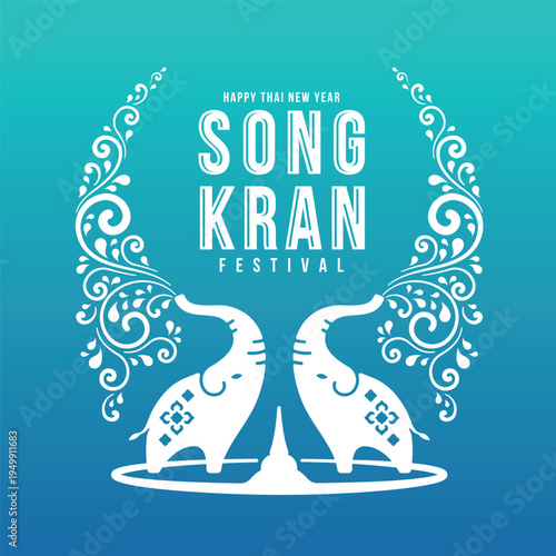 Song kran festival, Happy thai new year - White the two elephants are spraying water on blue green background vector design