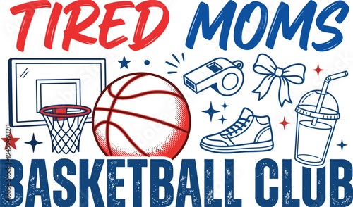 Tired Moms Basketball Club Funny Sports Mom