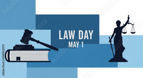 Law day may 1st graphic with justice scale gavel and book on blue background symbolizing legal system and order