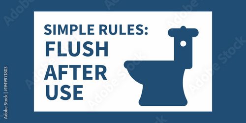 Flush after use toilet sign
