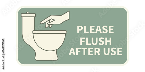 Please flush after use