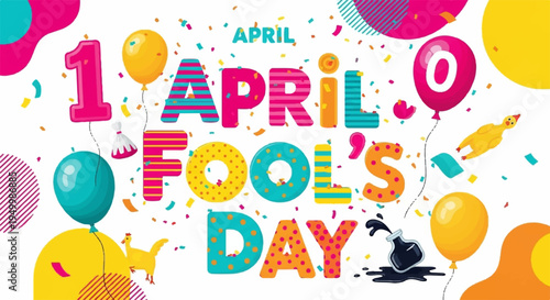Colorful april fools' day celebration graphic with balloons and confetti on white background