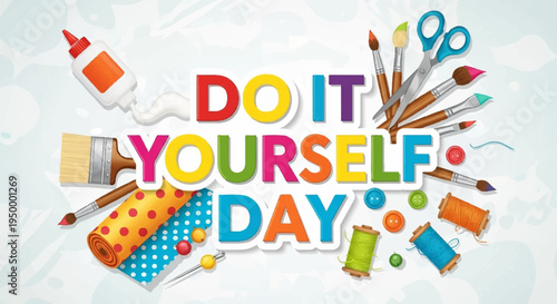 Colorful diy day graphic with tools and supplies for creative projects and self improvement