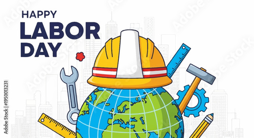 Labor day illustration with hard hat tools and globe on white background celebrating workers and global labor