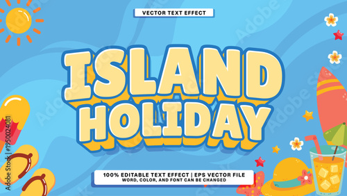 Island Holiday Text Effect with Summer Elements and Vibrant Colors for Travel and Vacation Graphics