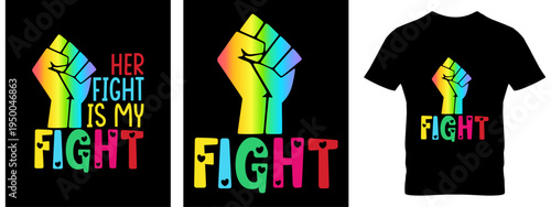 Fight t-shirt design vector illustration. Her fight is my fight quotation t-shirt icon. Editable stroke.