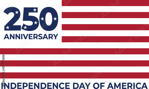 American flag design celebrating 250th anniversary of independence day of america with red and white stripes and blue text