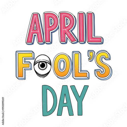 Colorful april fool's day text with winking eye on white background holiday concept