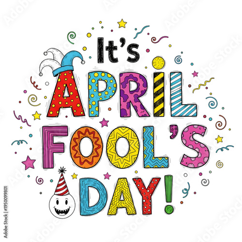 Colorful april fool's day greeting with confetti and party hat on white background