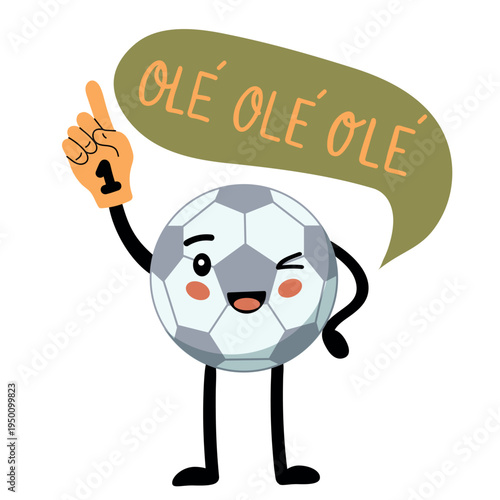 Funny soccer ball mascot with "Olé Olé Olé" speech bubble and foam finger number one. Cute football character celebrating victory for sports championship 2026.