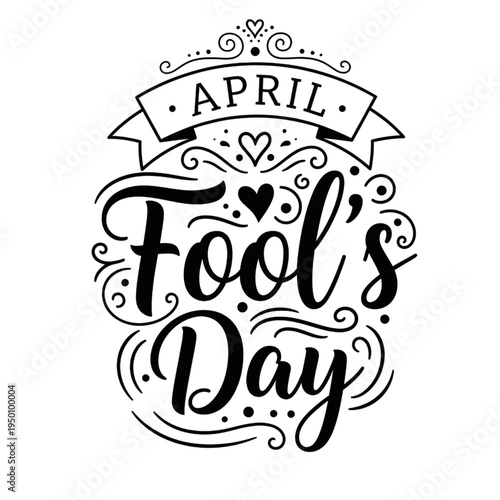 April fool's day greeting card with decorative text and heart on white background