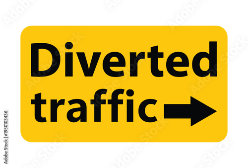 Diverted traffic sign on transparent background, temporary road warning with right arrow indicating detour