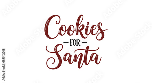 Elegant script typography design featuring the text cookies for santa in a deep red color for Christmas eve kitchen decor and cards.
