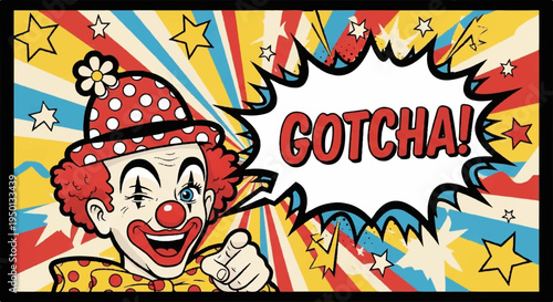 Colorful cartoon clown with 'gotcha' speech bubble in comic book style with stars and stripes background