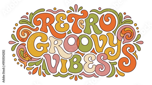 Retro groovy typography art, vibrant decorative lettering with swirling elements in a vintage color palette evoking nostalgia.