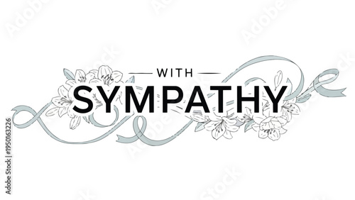 Artistic 'WITH SYMPATHY' text design featuring detailed floral outlines and graceful ribbon flourishes conveying heartfelt condolence and serene
