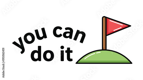 Uplifting graphic promoting self-confidence and goal accomplishment, showcasing a vibrant red flag on a verdant hill, symbolizing triumph achieved