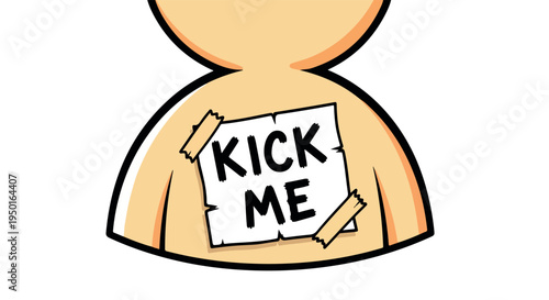 Cartoon illustration of a person with a humorous 'KICK ME' sign on their back against a clean white background.