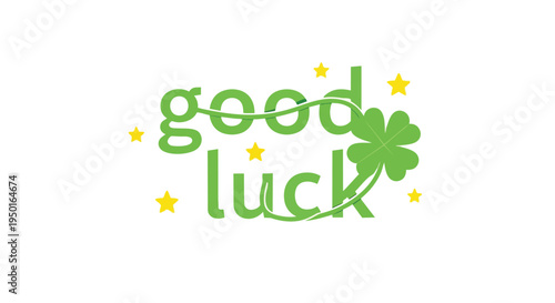 A vibrant graphic illustration conveying heartfelt wishes for fortune success and positive outcomes featuring green stylized text a lucky four leaf