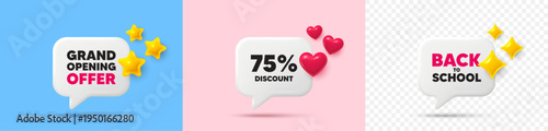 Discount chat speech bubble. 3d stars, sparkles, hearts chat bubbles. 75 percent discount tag. Sale offer price sign. Special offer symbol. Final sale, Back to school tag. Vector