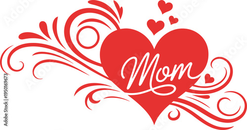 Elegant Mother Day red heart with swirl ornaments and handwritten Mom lettering