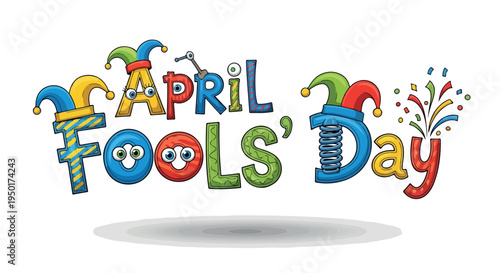 Colorful typographic illustration of 'APRIL FOOLS' Day' with jester hats and confetti on a white background