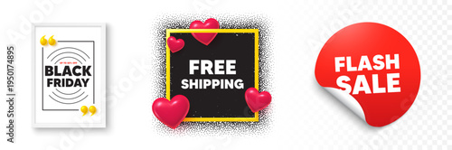 Free shipping photo frame 3d hearts. Flash sale sticker banner. Free shipping tag. Delivery included sign. Special offer symbol. Black friday poster. Promo background. Vector