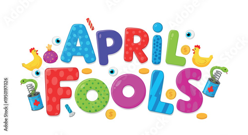 Colorful typographic design for April Fools' Day with playful illustrations and vibrant letters on a plain background.