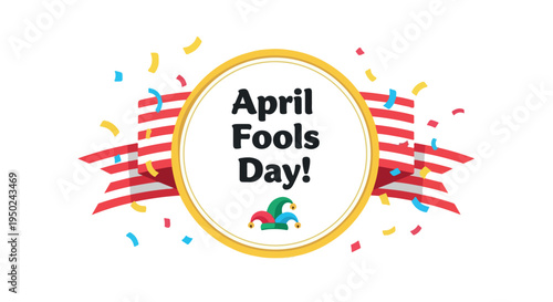 Colorful graphic design celebrating April Fools' Day with confetti and ribbons on a white background.