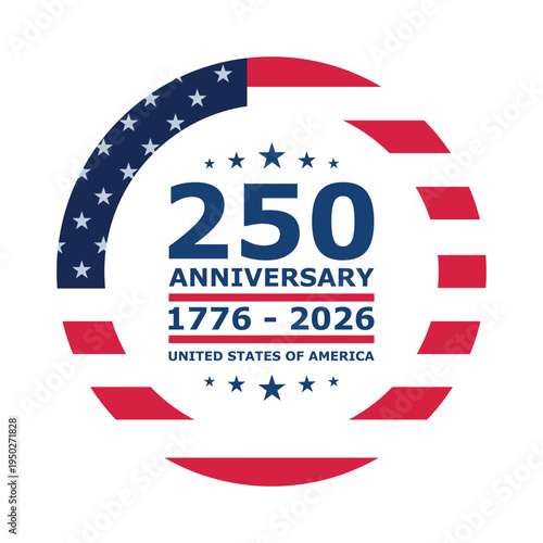 America 250 anniversary logo. Round label celebrating 250 years of freedom. Anniversary USA 1776-2026