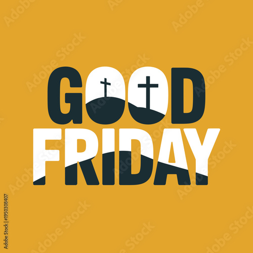 A graphic design of Good Friday with crosses on a yellow background