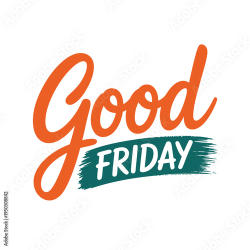 A Good Friday message written in orange and white text