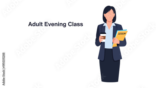 Adult Evening Class: A vector illustration depicts a woman, likely an educator or student, poised with a coffee cup and documents, poised against a clean background.