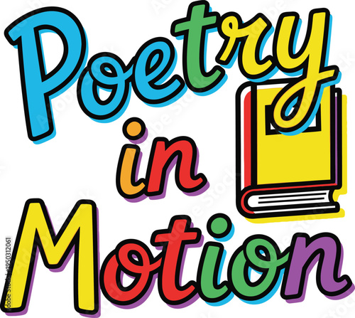 Poetry In Motion Creative Art Graphic