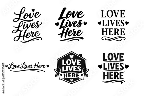 Love lives here inspirational quotes collection in decorative text styles