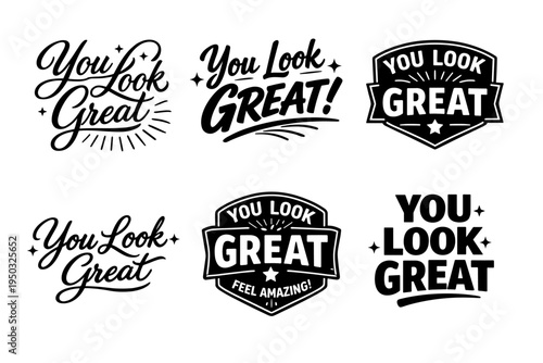 Bold and stylish 'you look great' typography designs in black and white