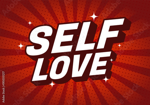 A vibrant graphic design featuring the words self love in bold, stylized typography on red background with starburst effects