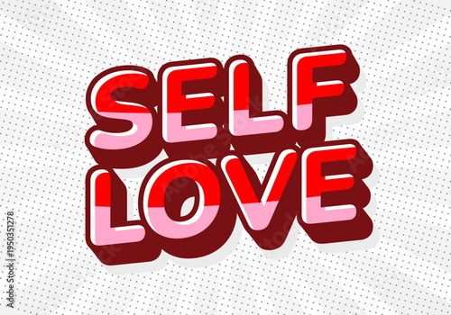 A vibrant graphic featuring the words self love in bold, stylized typography. The letters are red with gradient effect, set against a light dotted background.