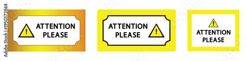 Attention Please warning signs with exclamation mark icon and yellow frame vector illustration.
