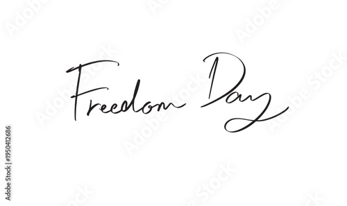 Freedom day text font calligraphy hand written lettering script black color object icon freedom day celebration liberty independence human right june month juneteenth afria america national holiday 