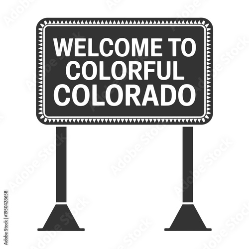 A black and white sign welcoming visitors to the state of colorful colorado