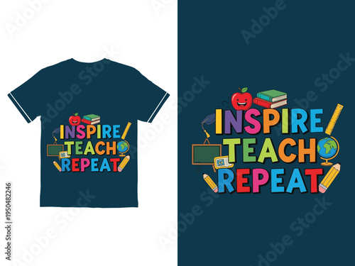 Inspirational teaching quote with colorful school supplies on dark tshirt design
