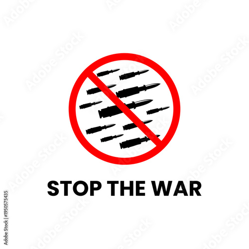 Stop the War Anti-War Protest Icon with Bullets and Prohibited Sign