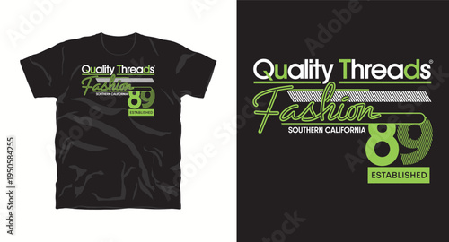 Quality threads fashion southern california 89 established typography design for t-shirt print vector illustration