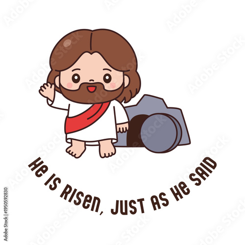 Cute kawaii chibi Jesus Christ with empty tomb and He Is Risen Just As He Said text