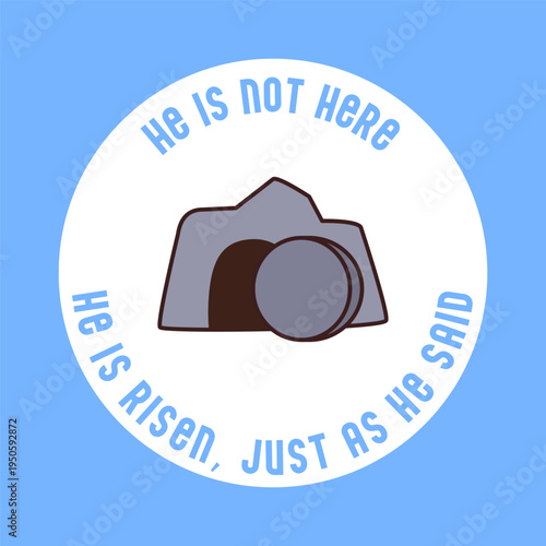 He Is Not Here He Is Risen Just As He Said circular badge with empty tomb
