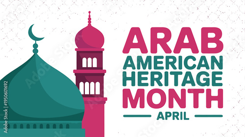 Arab American Heritage Month celebration poster with mosque architecture