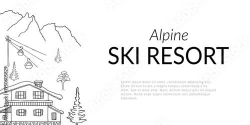 Alpine winter travel season banner with chalet house log cabin in Dolomite Alps mountains with funicular railway. Doodle hand drawn black contour.