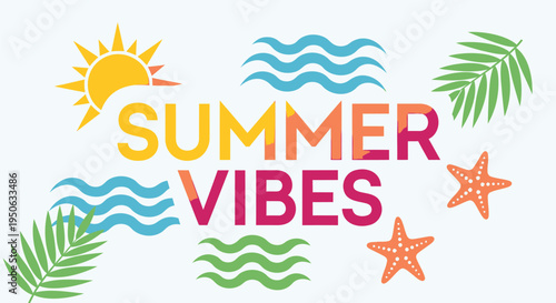 Summer vibes vector illustration with icons and text
